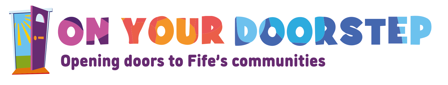on your doorstep - opening doors to Fife's communities